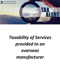 Taxability of Services provided to an overseas manufacturer