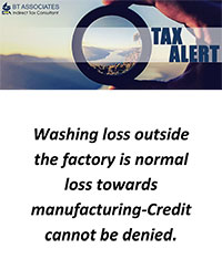 Washing loss outside the factory is normal loss towards manufacturing-Credit cannot be denied