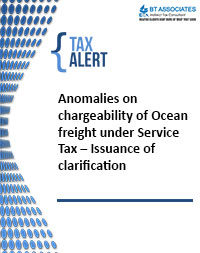 Anomalies on chargeability of Ocean freight under Service Tax – Issuance of clarification 