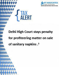 
Delhi High Court stays penalty for profiteering matter on sale of sanitary napkins.<sup>1</sup>
