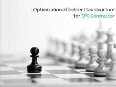Optimization of Indirect tax structure for EPC Contractor 